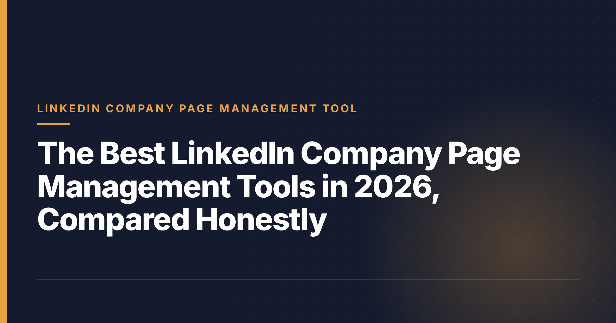 The Best LinkedIn Company Page Management Tools in 2026, Compared Honestly