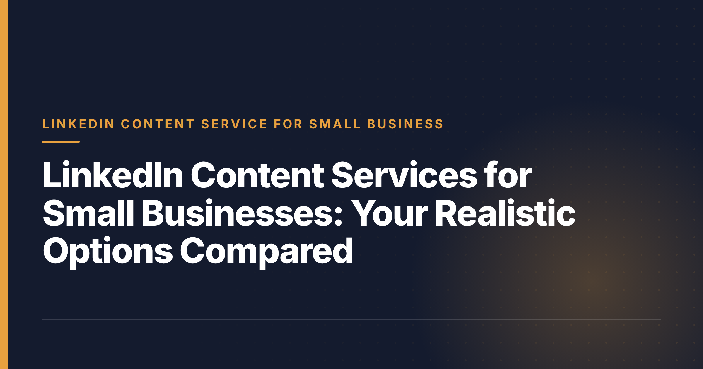 LinkedIn Content Services for Small Businesses: Your Realistic Options Compared