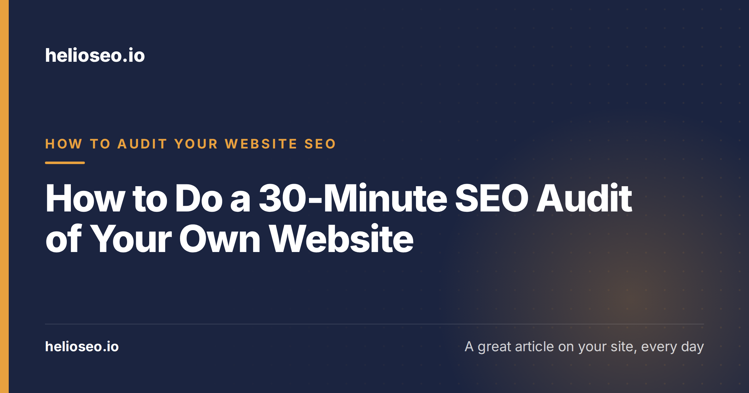 How to Do a 30-Minute SEO Audit of Your Own Website
