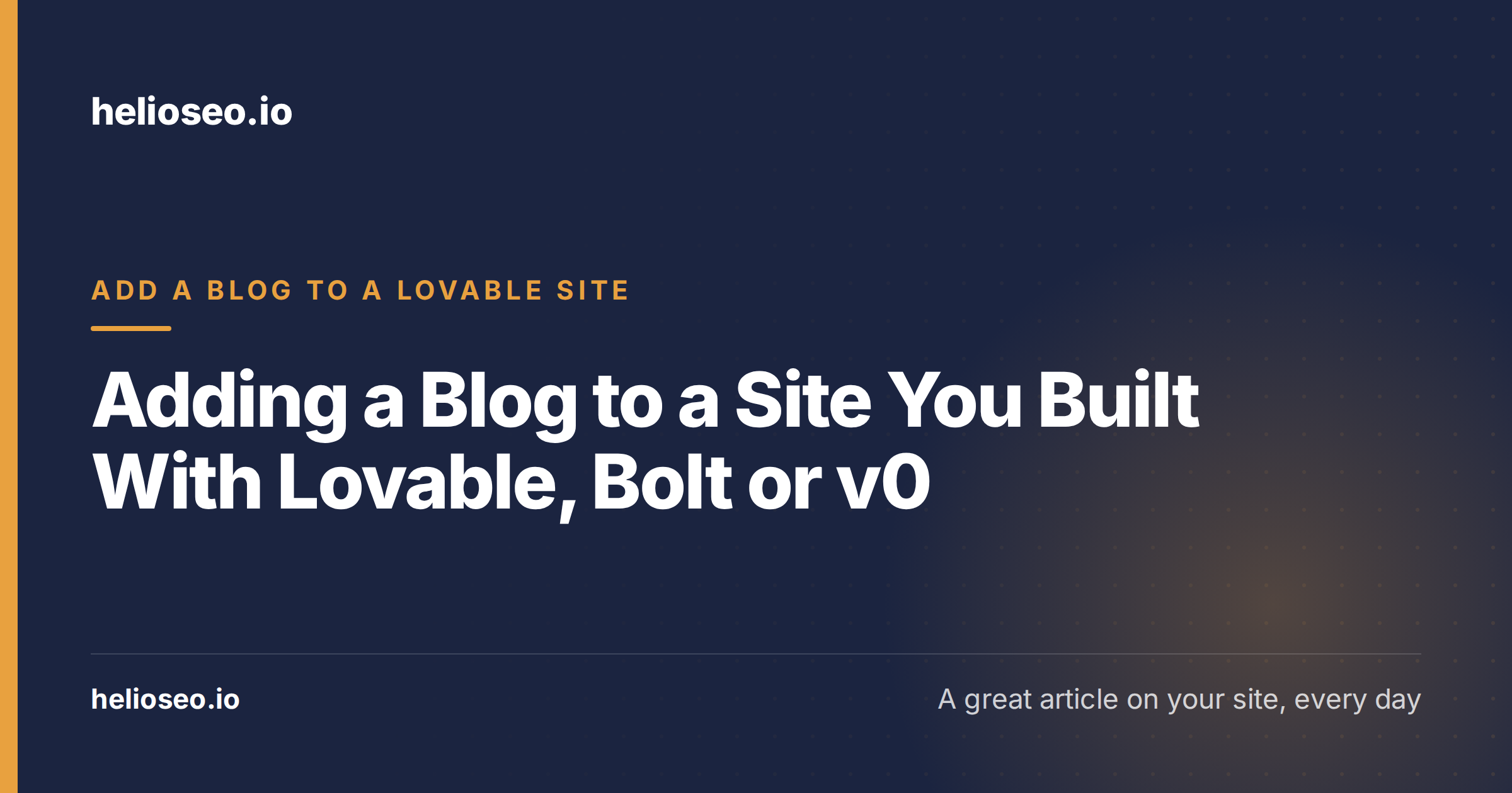 Adding a Blog to a Site You Built With Lovable, Bolt or v0
