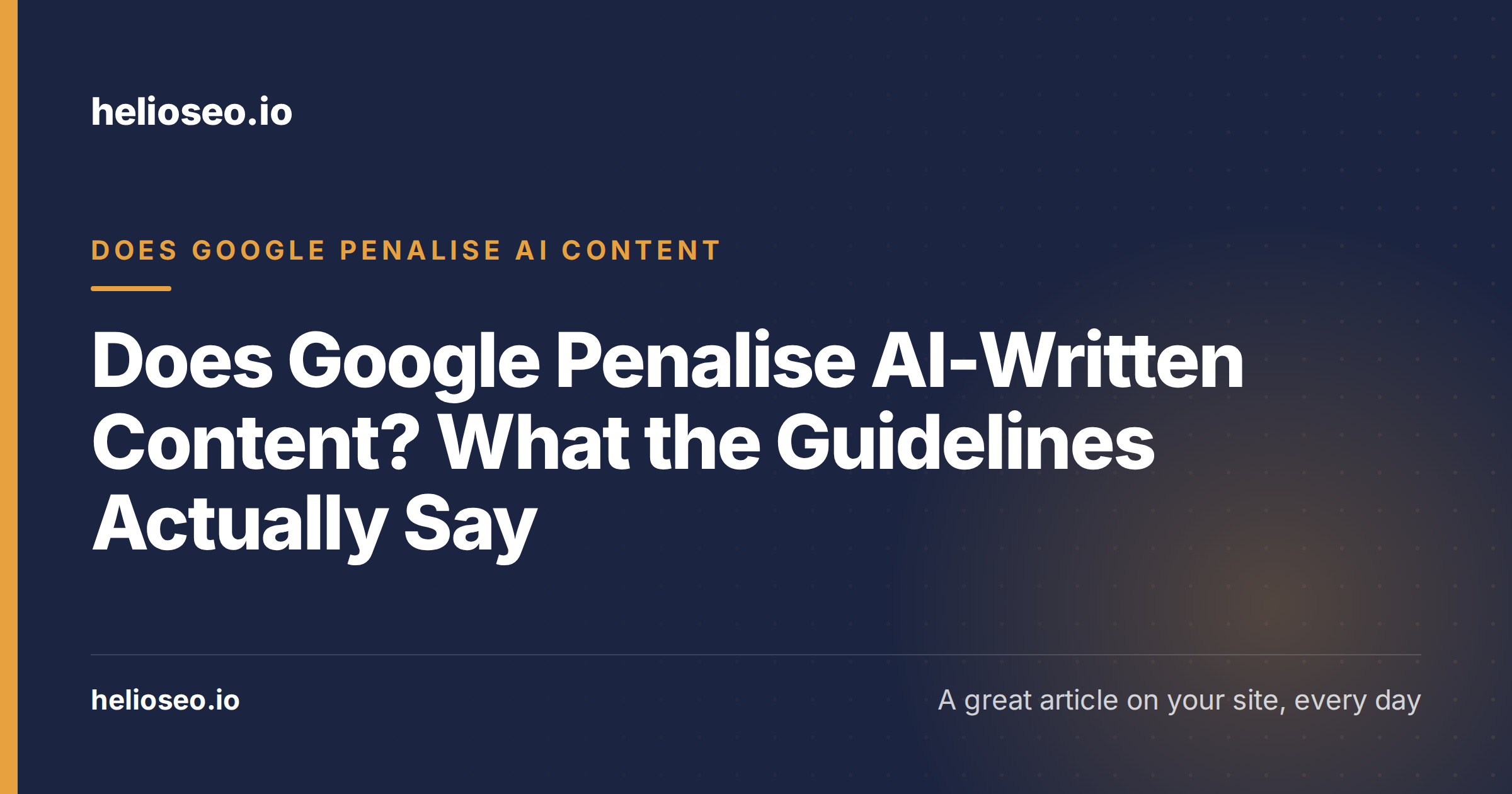 Does Google Penalise AI-Written Content? What the Guidelines Actually Say