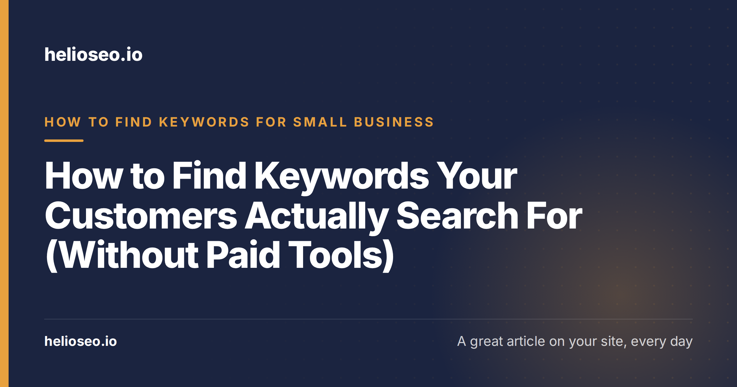 How to Find Keywords Your Customers Actually Search For (Without Paid Tools)