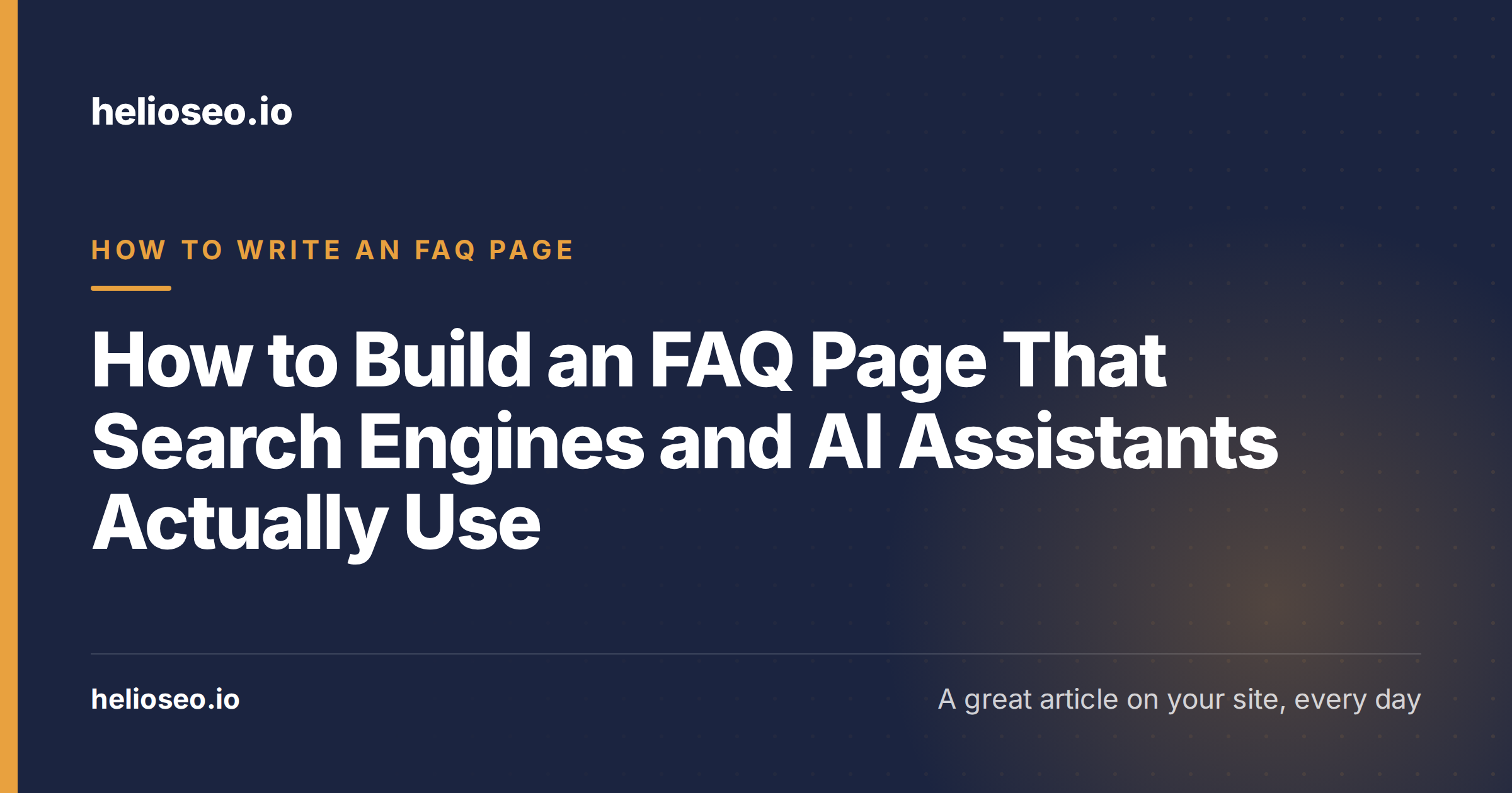 How to Build an FAQ Page That Search Engines and AI Assistants Actually Use