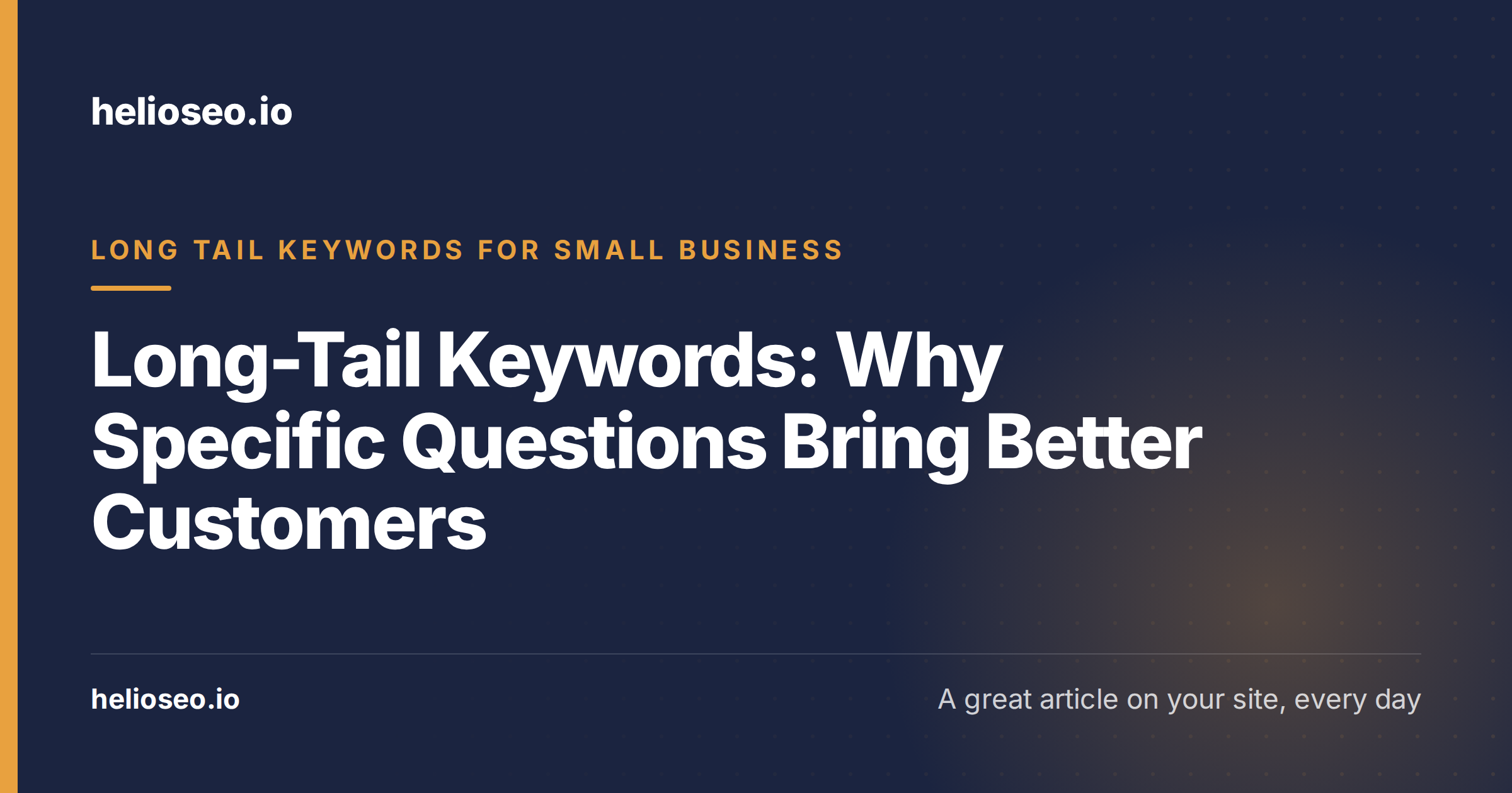 Long-Tail Keywords: Why Specific Questions Bring Better Customers