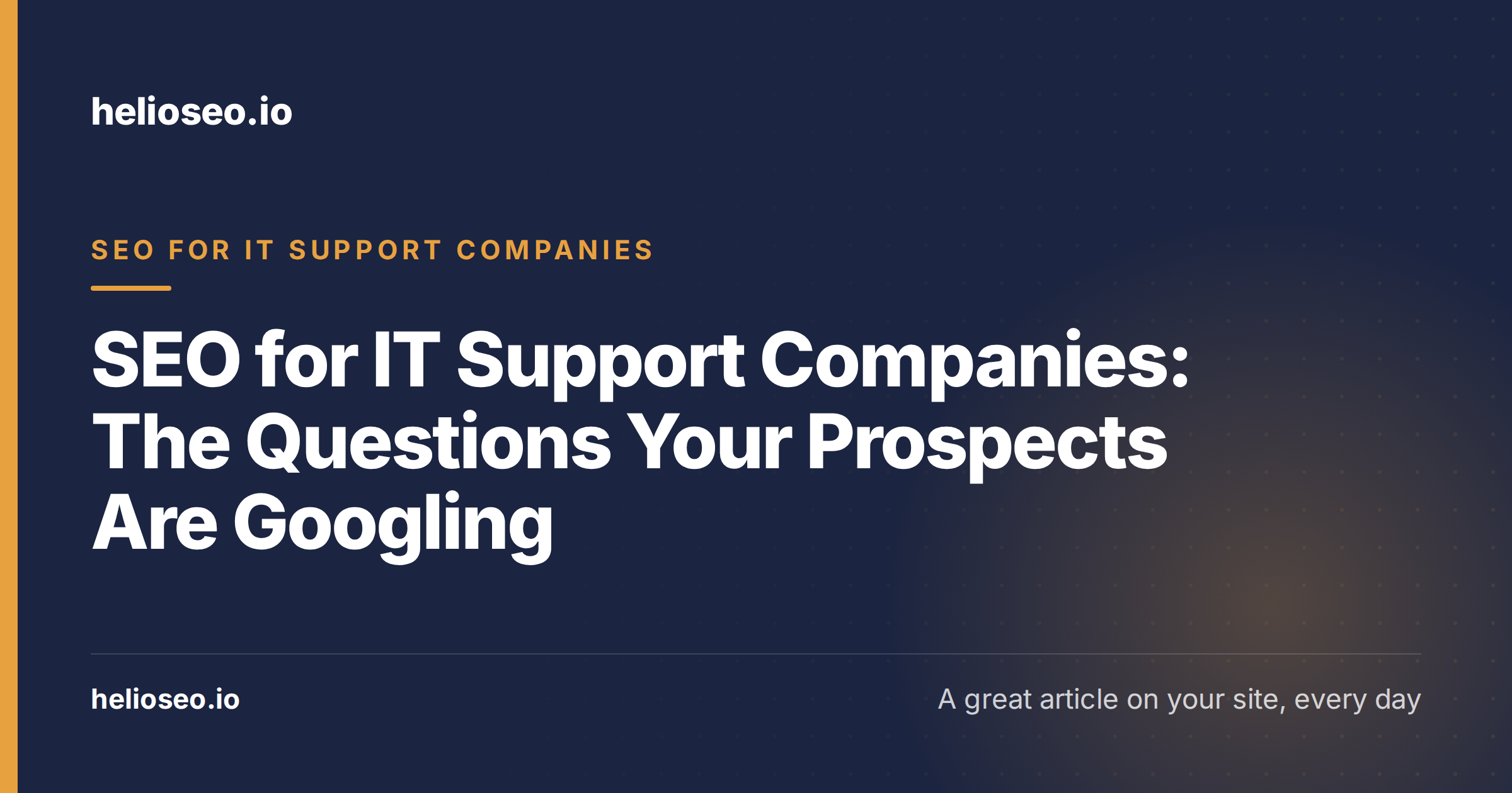 SEO for IT Support Companies: The Questions Your Prospects Are Googling