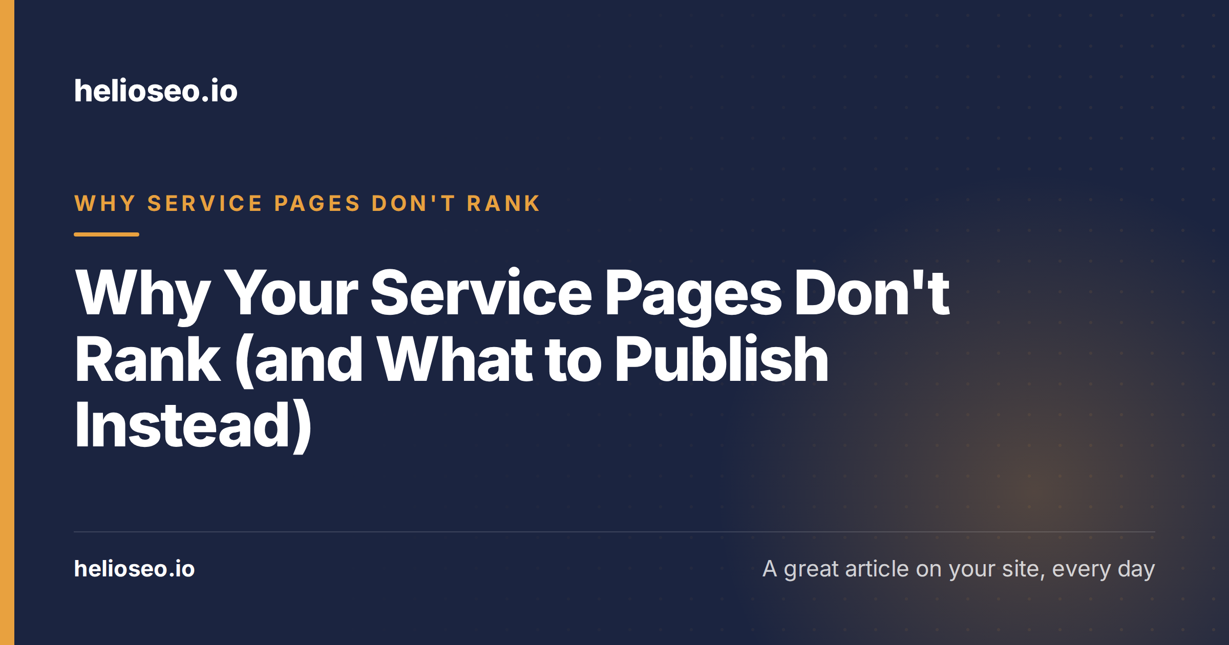 Why Your Service Pages Don't Rank (and What to Publish Instead)