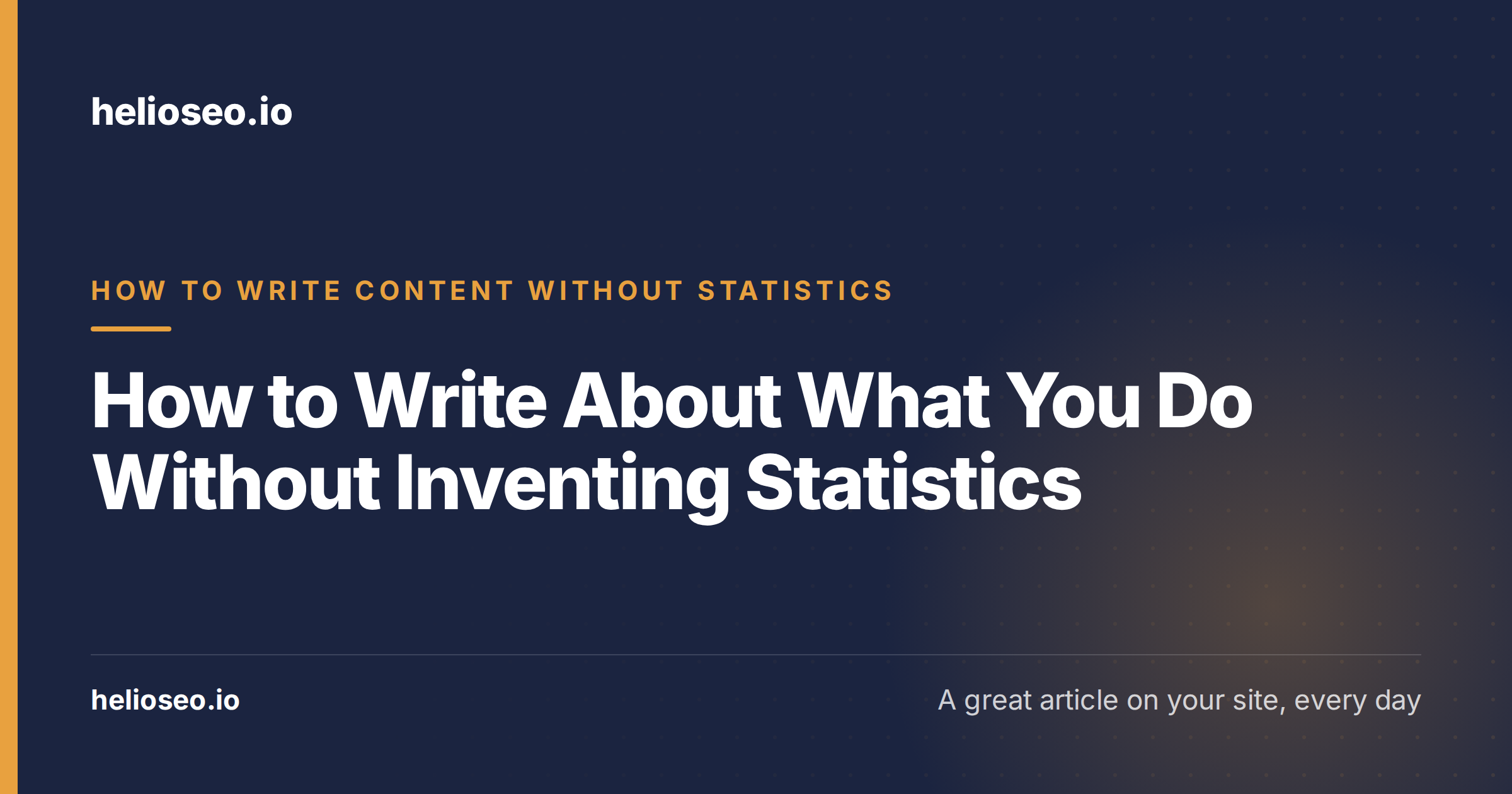 How to Write About What You Do Without Inventing Statistics