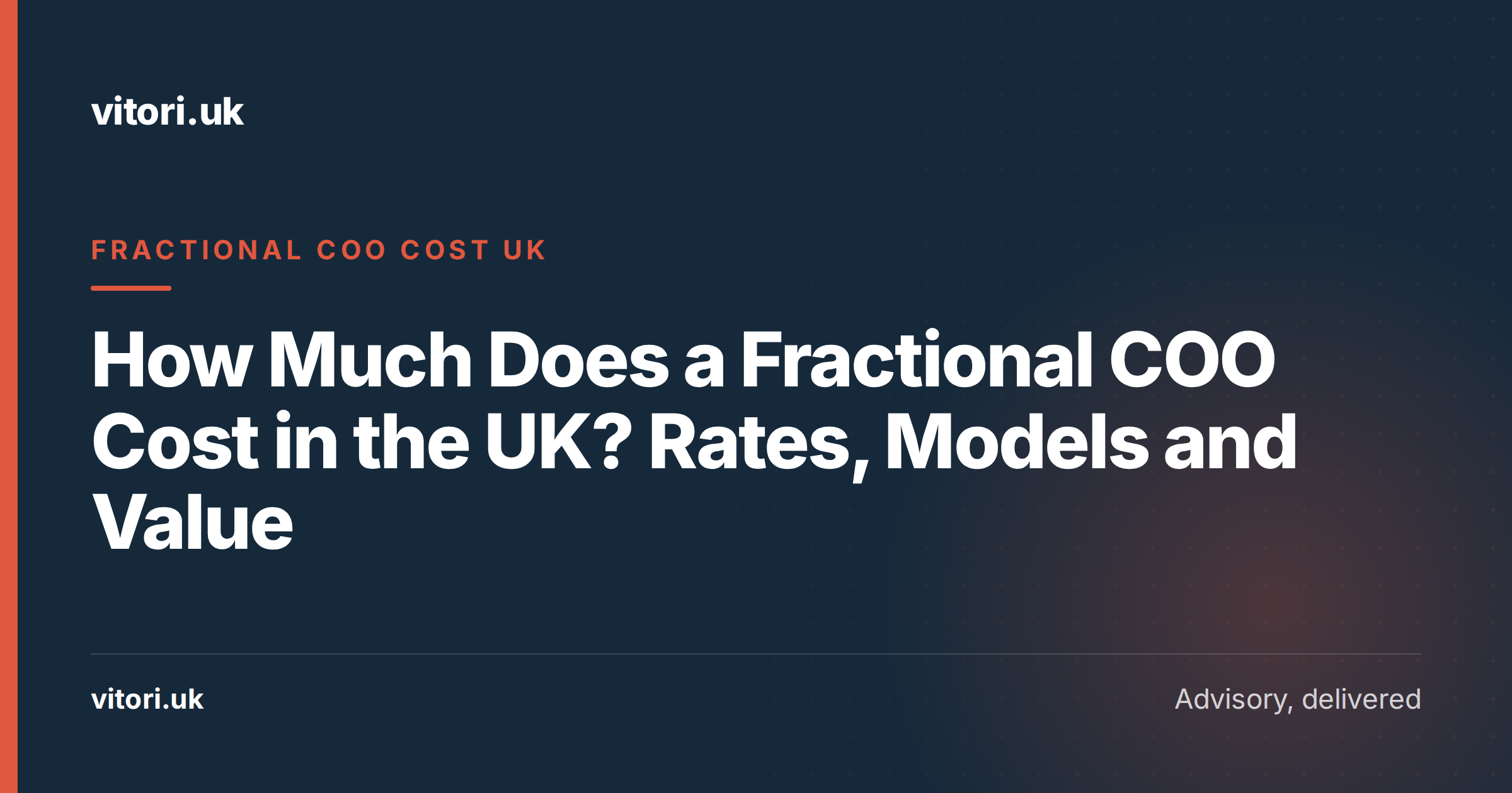 How Much Does a Fractional COO Cost in the UK? Rates, Models and Value