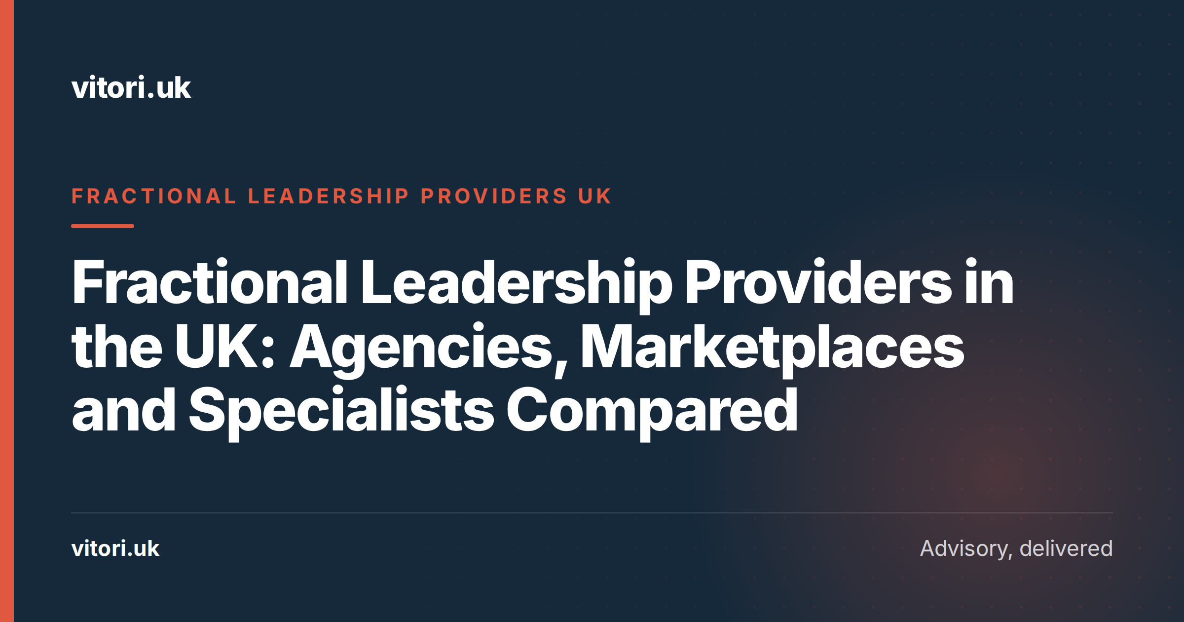 Fractional Leadership Providers in the UK: Agencies, Marketplaces and Specialists Compared